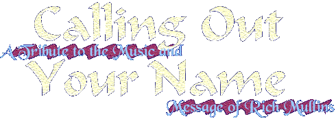 Calling Out Your Name - A Tribute to the Music and Message of Rich Mullins